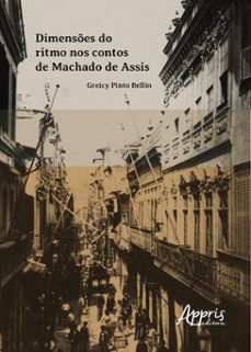 dimenses do ritmo nos contos de machado de assis (ebook)-greicy pinto bellin-9786525030425