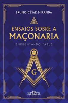 ensaios sobre a maçonaria: enfrentando tabus (ebook)-bruno césar miranda-9786525078625