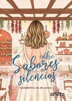 entre sabores e silencios (ebook)-elizabeth grein welter de lucca-9786525091525