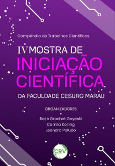 compendio de trabalhos cientificos: iv mostra de iniciaço cientifica da faculdade cesurg marau (ebook)-camila kolling-leandro paludo-rose grochot gayeski-9786525177625