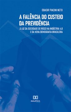 a falência do custeio da previdência (ebook)-odasir piacini neto-9786525225425