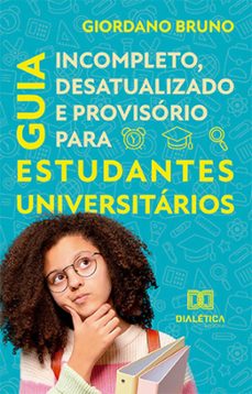 guia incompleto, desatualizado e provisorio para estudantes universitarios (ebook)-giordano bruno-9786525235325