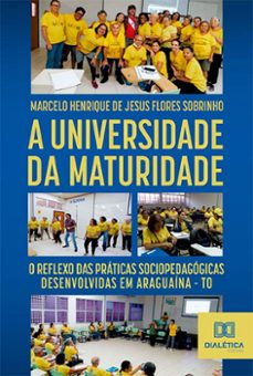 a universidade da maturidade (ebook)-marcelo henrique de jesus flores sobrinho-9786525250625