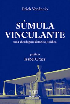 súmula vinculante (ebook)-erick venâncio-9786525287225