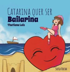 catarina quer ser bailarina (ebook)-thatiane luiz-9786526623725