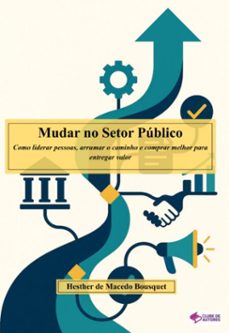 mudar no setor publico (ebook)-hesther macedo de bousquet-9786526658925