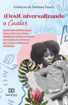 (des)universalizando o cuidar (ebook)-gislayne de santana souza-9786527030225