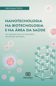 nanotecnologia na biotecnologia e na area da saude (ebook)-9786527034025