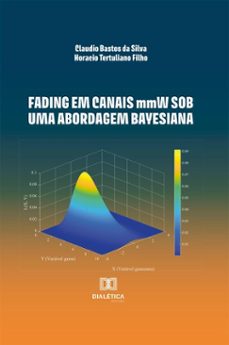 fading em canais mmw sob uma abordagem bayesiana (ebook)-claudio bastos da silva-horacio tertuliano filho-9786527092025
