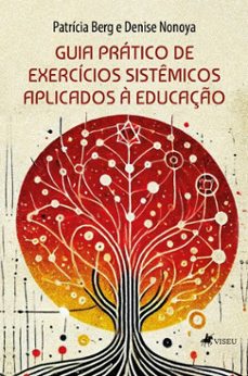 guia pratico de exercicios sistemicos aplicados a educaço (ebook)-patrícia berg-denise nonoya-9786528013425