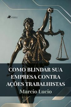 como blindar sua empresa contra açes trabalhistas (ebook)-marcio lucio-9786528029525