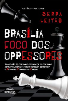 brasilia - foco dos opressores (ebook)-serpa leitão-9786553557925