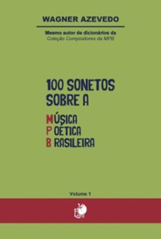 100 sonetos sobre a musica poetica brasileira (ebook)-wagner azevedo pereira-9786554802925