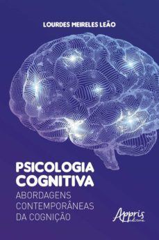 psicologia cognitiva: abordagens contemporaneas da cogniço (ebook)-lourdes meireles leao-9786555236125