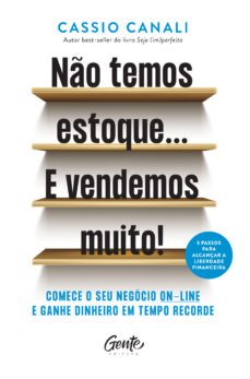 no temos estoque... e vendemos muito! (ebook)-cassio canali-9786555443325