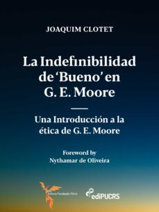 la indefinibilidad de 'bueno' en g. e. moore (ebook)-joaquim clotet-9786556231525
