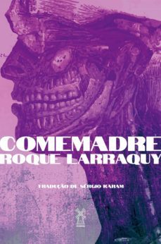 comemadre (ebook)-roque larraquy-9786556810225