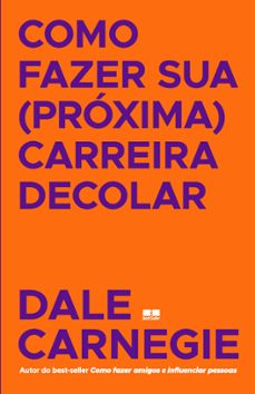 como fazer sua (proxima) carreira decolar (ebook)-dale carnegie-9786557121825