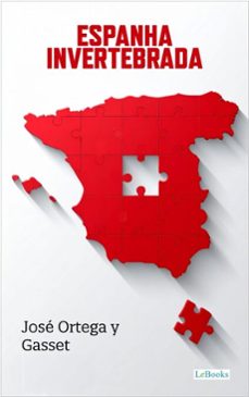 espanha invertebrada (ebook)-josé ortega y gasset-9786558947325