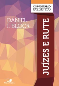 juizes e rute: comentario exegetico (ebook)-daniel l. block-9786559671625