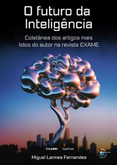 o futuro da inteligência (ebook)-miguel lannes fernandes-9786560960725