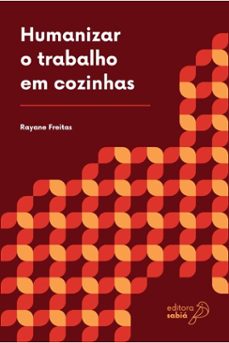 humanizar o trabalho em cozinhas (ebook)-rayane freitas-9786583942425