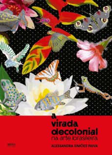 a virada decolonial na arte brasileira (ebook)-alessandra simões paiva-9786586638325