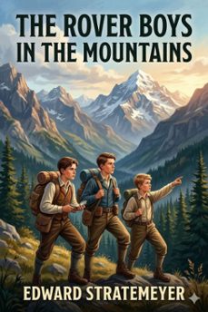 the rover boys in the mountains; or, a hunt for fun and fortune (ebook)-9786726031825
