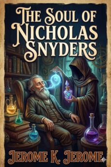 the soul of nicholas snyders; or, the miser of zandam (ebook)-9786726033225