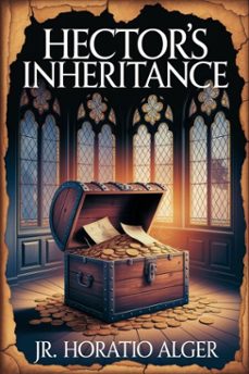 hector's inheritance, or, the boys of smith institute (ebook)-jr. horatio alger-9786726559725