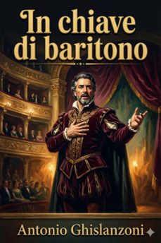 in chiave di baritono (ebook)-antonio ghislanzoni-9786726572625