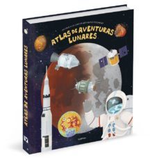 atlas de aventuras lunares: un viaje a la luna en seis mapas plegables-toomas tuma-9788000054025