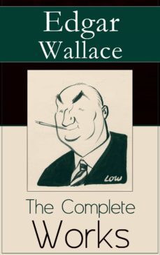 the complete works of edgar wallace (ebook)-edgar wallace-9788026840725