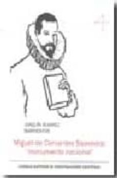 miguel de cervantes saavedra: monumento nacional-9788400088125