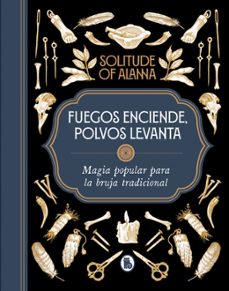 fuegos enciende, polvos levanta-9788402426925
