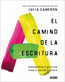 el camino de la escritura-julia cameron-9788403524125