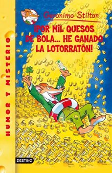 geronimo stilton 32: ¡por mil quesos de bola he ganado la lotorra ton!-geronimo stilton-9788408077725