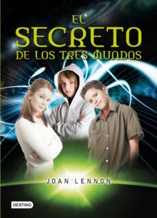 el secreto de los tres mundos-joan lennon-9788408100225