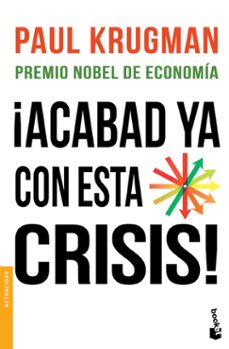 ¡acabad ya con esta crisis!-paul krugman-9788408123125