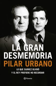 la gran desmemoria (ebook)-pilar urbano-9788408125525