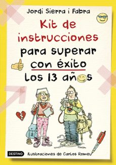 kit de instrucciones para superar con exito los 13 años (ebook)-jordi sierra i fabra-carlos romeu muller-9788408165125
