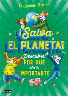 ¡salva el planeta! descubre por que eres importante (ebook)-geronimo stilton-9788408233732