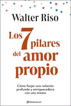 los 7 pilares del amor propio-walter riso-9788408299325
