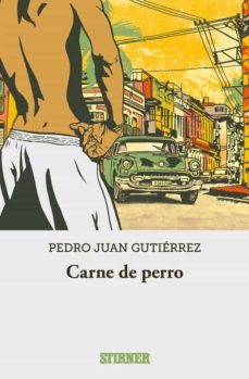 carne de perro-pedro juan gutierrez-9788409255825