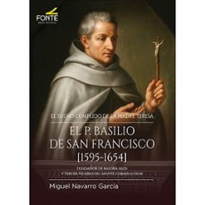 el padre basilio de san francisco 1595-1654-miguel navarro garcia-9788410023925