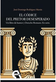 el codice del pretor desesperado-jose domingo rodriguez martin-9788410060425