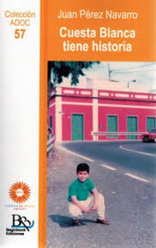 cuesta blanca tiene historia-juan perez navarro-9788410092525