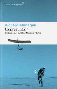 la pregunta 7-richard flanagan-9788410178625