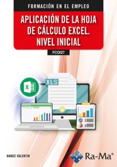 (fcoi27) aplicacion de la hoja de calculo excel. nivel inicial-handz valentin-9788410181625