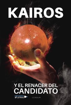 kairos y el renacer del candidato-c. aguilar-9788410276925
